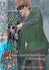 Keiner spricht mehr von Schimmeling - Michael Häusler - E-Book