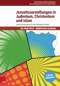 Jenseitsvorstellungen in Judentum, Christentum und Islam - Monika Marose - E-Book