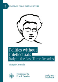 Politics without Intellectuals - Giorgio Caravale - E-Book