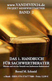 Das 1. Handbuch für Sachwertberater - Bernd M. Schmid - E-Book