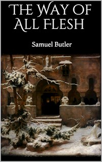 The Way of All Flesh - Butler Samuel - E-Book