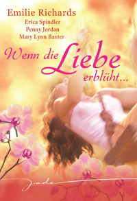 Wenn die Liebe erblüht - Emilie Richards - E-Book