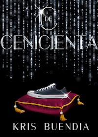 C de Cenicienta - Kris Buendía - E-Book