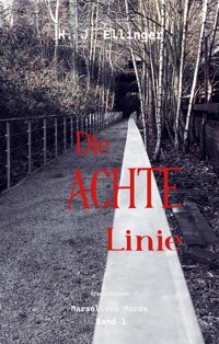 Die Achte Linie - K. J. Ellinger - E-Book