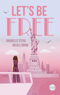 Let's Be Free - Nicole Böhm - E-Book