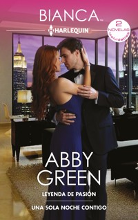 Leyenda de pasión - Una sola noche contigo - Abby Green - E-Book
