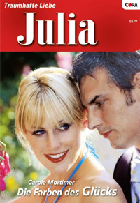 Die Farben des Glücks - Carole Mortimer - E-Book