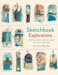 Sketchbook Explorations - Shelley Rhodes - E-Book