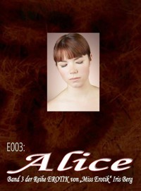 E003: Alice - Iris Berg - E-Book