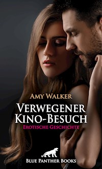 Verwegener Kino-Besuch | Erotische Geschichte - Amy Walker - E-Book