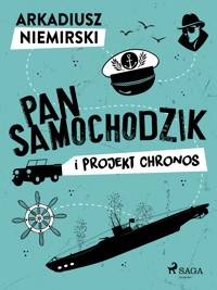 Pan Samochodzik i projekt Chronos - Arkadiusz Niemirski - E-Book