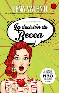 La decisión de Becca - Lena Valenti - E-Book