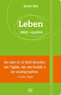 Leben - Kerstin Hack - E-Book