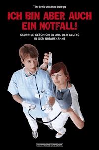 Ich bin aber auch ein Notfall! - Tim Benit - E-Book