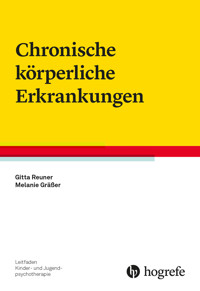 Chronische körperliche Erkrankungen - Gitta Reuner - E-Book