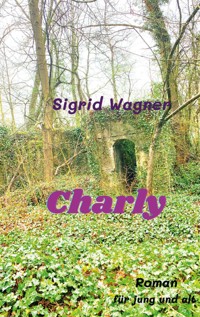 Charly - Sigrid Wagner - E-Book