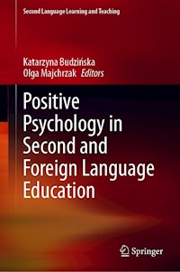 Positive Psychology in Second and Foreign Language Education -  - E-Book