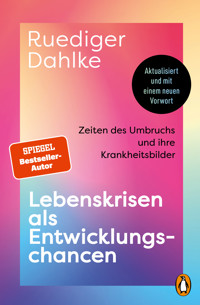 Lebenskrisen als Entwicklungschancen - Ruediger Dahlke - E-Book