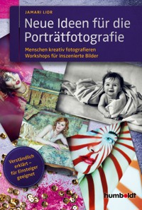 Neue Ideen für die Porträtfotografie - Jamari Lior - E-Book