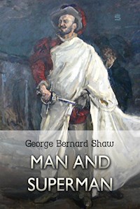 Man and Superman - George Bernard Shaw - E-Book