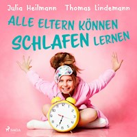 Alle Eltern können schlafen lernen - Julia Heilmann - Hörbuch