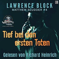 Tief bei den ersten Toten - Lawrence Block - Hörbuch