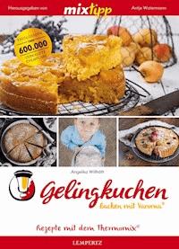 MIXtipp Gelingkuchen Backen mit Varoma® - Angelika Willhöft - E-Book