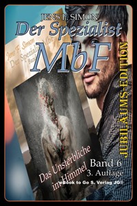 Das Unsterbliche im Himmel (Der Spezialist MbF 6) - Jens F. Simon - E-Book