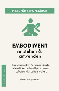 Embodiment verstehen & anwenden - Klaus Kampmann - E-Book