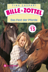 Bille und Zottel Bd. 13 - Das Fest der Pferde - Tina Caspari - E-Book