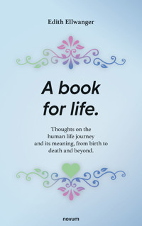 A book for life - Edith Ellwanger - E-Book