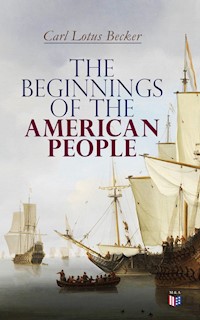 The Beginnings of the American People - Carl Lotus Becker - E-Book
