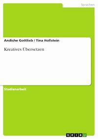 Kreatives Übersetzen - Andishe Gottlieb - E-Book