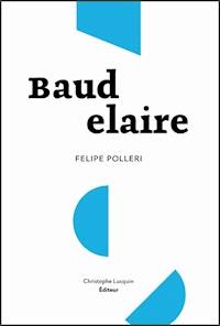 Baudelaire - Felipe Polleri - E-Book