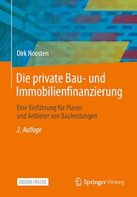 Die private Bau- und Immobilienfinanzierung - Dirk Noosten - E-Book