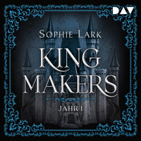 Kingmakers – Jahr 1 - Sophie Lark - Hörbuch