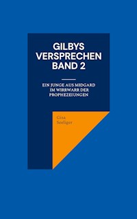 Gilbys Versprechen Band 2 - Gisa Seeliger - E-Book