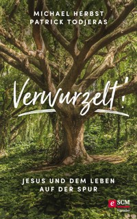Verwurzelt! - Michael Herbst - E-Book