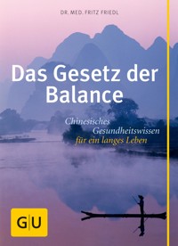 Das Gesetz der Balance - Dr. med. Fritz Friedl - E-Book