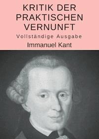 Kritik der praktischen Vernunft - Immanuel Kant - E-Book