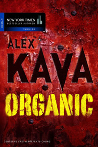 Organic - Alex Kava - E-Book