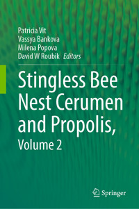 Stingless Bee Nest Cerumen and Propolis, Volume 2 -  - E-Book