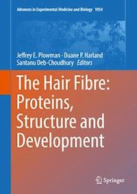 The Hair Fibre: Proteins, Structure and Development -  - E-Book