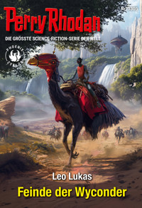 Perry Rhodan 3305: Feinde der Wyconder - Leo Lukas - E-Book + Hörbuch