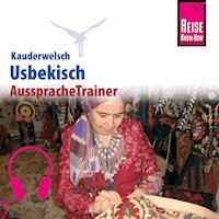 Reise Know-How Kauderwelsch AusspracheTrainer Usbekisch - Michael Korotkow - Hörbuch