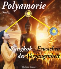 Bangkok - Erwachen der Vergangenheit - Christian Schlosser - E-Book