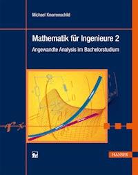Mathematik für Ingenieure 2 - Michael Knorrenschild - E-Book