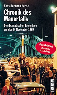Chronik des Mauerfalls - Hans-Hermann Hertle - E-Book