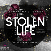 Stolen Life: Wo Hoffnung wächst - Stolen Life, Band 1 (ungekürzt) - Samantha J. Green - Hörbuch
