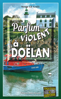 Parfum violent à Doëlan - Serge Le Gall - E-Book